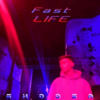 Fast Life