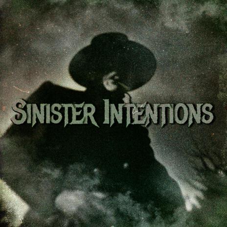 Sinister Intentions | Boomplay Music