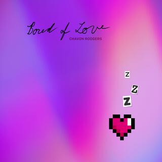 Bored of Love lyrics | Boomplay Music