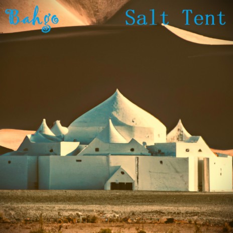 Salt Tent | Boomplay Music