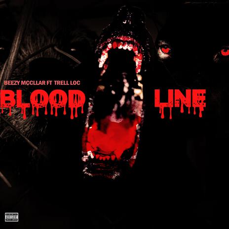 Blood Line ft. Trell Loc | Boomplay Music