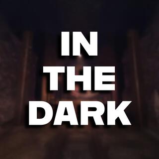 In The Dark