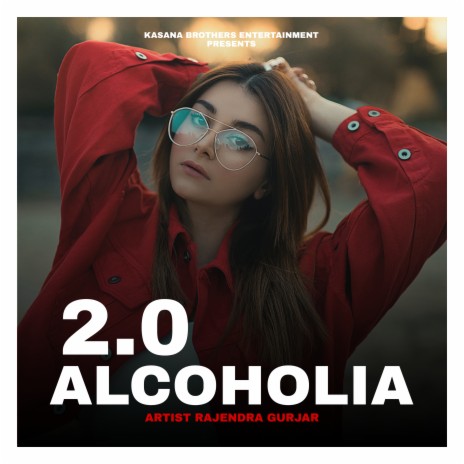 Alcoholia 2 0 | Boomplay Music