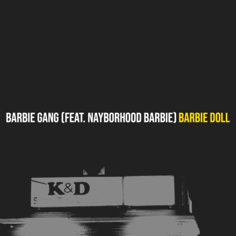 Barbie Gang ft. Nayborhood Barbie | Boomplay Music