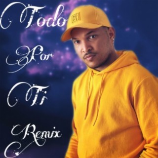 Todo Por Ti (Kizomba Remix) lyrics | Boomplay Music