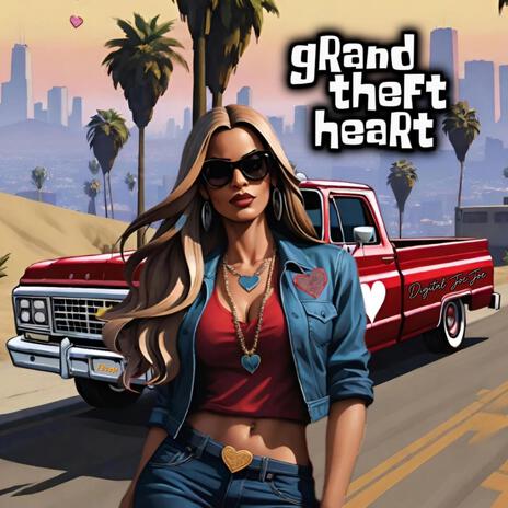 GTH (Grand Theft Heart) | Boomplay Music