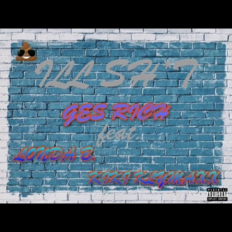 Ill $h!t ft. Londa B & Kiki Klymaxx | Boomplay Music