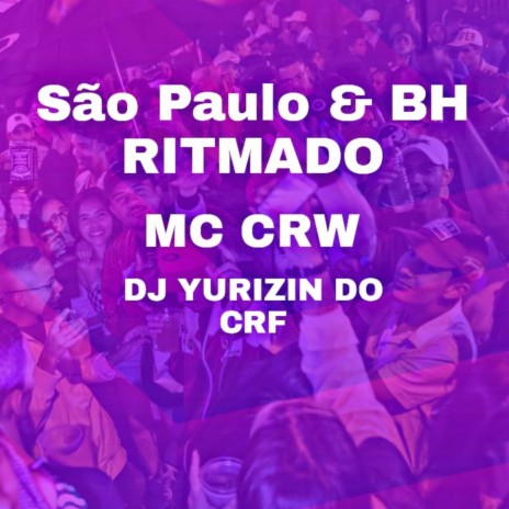 SÃO PAULO E BH RITMADO | Boomplay Music