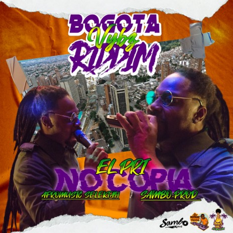 No Copia Bogotá Vybz Riddim ft. Elpri | Boomplay Music