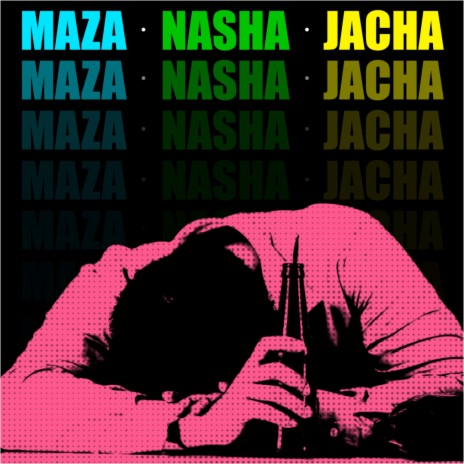 Maza Nasha Jacha | Boomplay Music