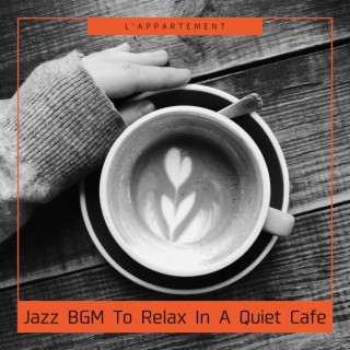 Jazz Bgm to Relax in a Quiet Cafe