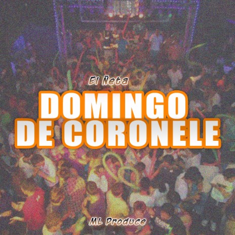 Domingo de Coronele ft. El Ñeta | Boomplay Music