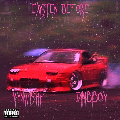 Existen before ft. MynW1Shh | Boomplay Music