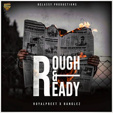 Rough & Ready | Boomplay Music