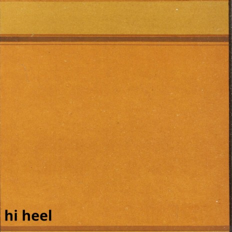 Hi Heel | Boomplay Music