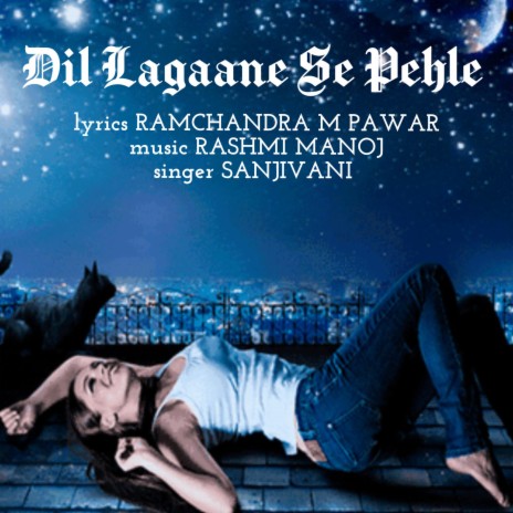 Dil Lagaane Se Pehle | Boomplay Music