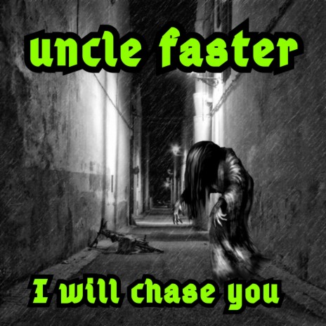 I will chase you