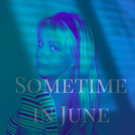 Sometime in June | Boomplay Music