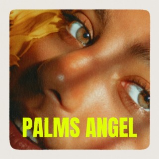 PALMS ANGEL lyrics | Boomplay Music