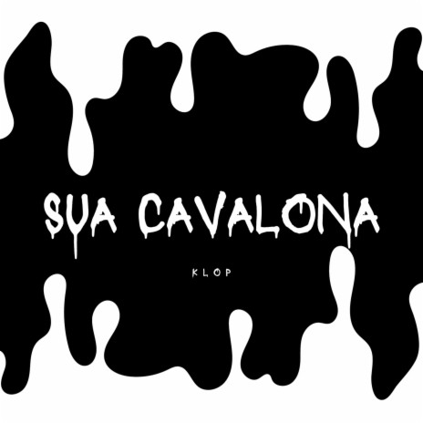 Sua Cavalona | Boomplay Music