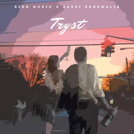 Tryst ft. Jassi Surewalia | Boomplay Music