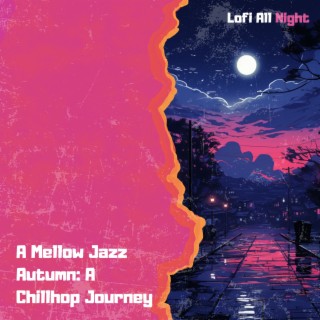 A Mellow Jazz Autumn: A Chillhop Journey