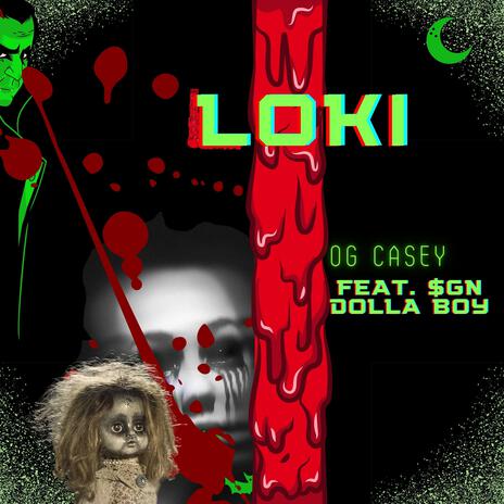 Loki ft. SGN Dolla Boy | Boomplay Music