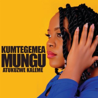 Kumtegemea Mungu