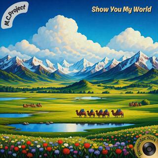 Show You My World