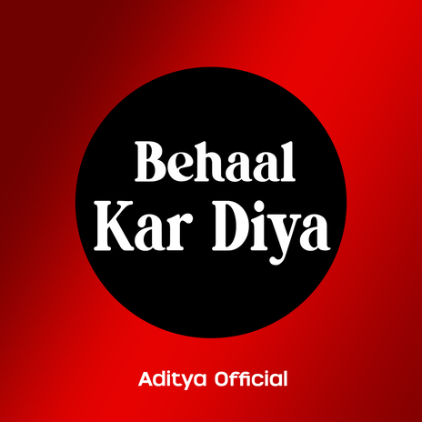 Behaal Kar Diya | Boomplay Music