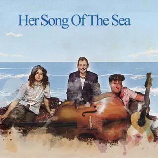 Her Song Of The Sea