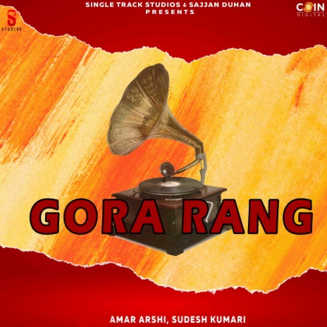 Gora Rang ft. Sudesh Kumari | Boomplay Music