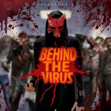 Behind The Virus | Boomplay Music