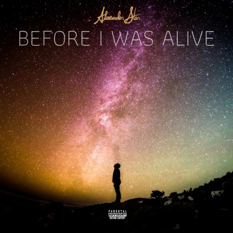 Before I Was Alive | Boomplay Music