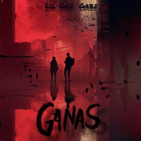 Ganas ft. Gabs | Boomplay Music