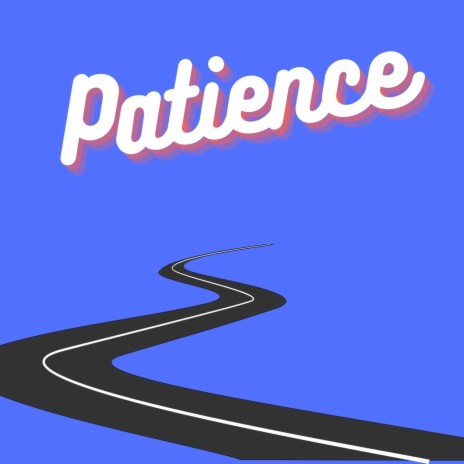 Patience | Boomplay Music