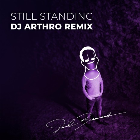 Still Standing (Dj Arthro Remix) ft. Dj Arthro | Boomplay Music