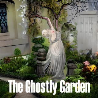 The Ghostly Garden