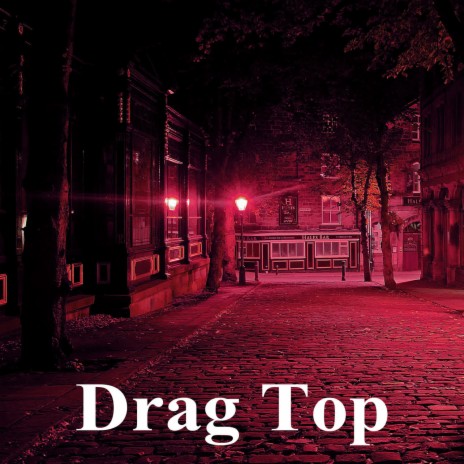 Drag Top | Boomplay Music