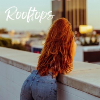 Rooftops lyrics | Boomplay Music