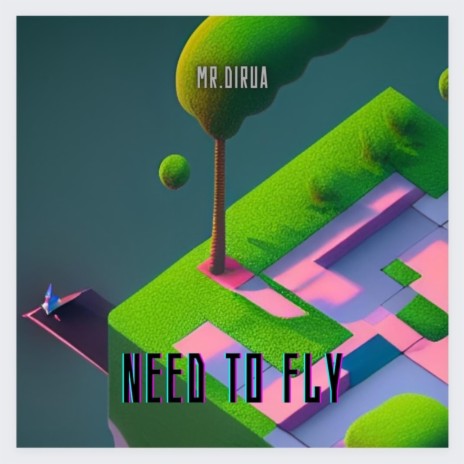 Need To Fly | Boomplay Music