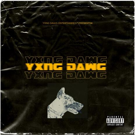 Yxng Dawg | Boomplay Music