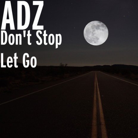 Don't Stop Let Go | Boomplay Music