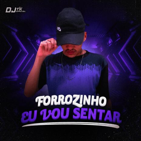 Forrozin • Eu Vou Sentar | Boomplay Music