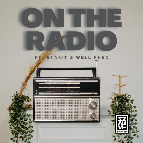 On the Radio ft. ETAkit & Well Phed | Boomplay Music