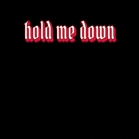 hold me down ft. Hachoo | Boomplay Music