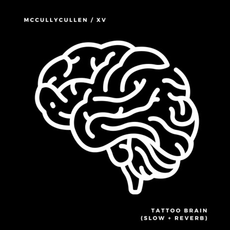 Tattoo Brain (Slow + Reverb) ft. XV | Boomplay Music