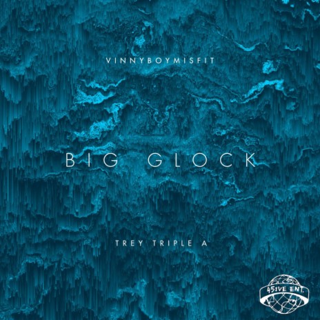 BIG GLOCK ft. Trey Triple A | Boomplay Music