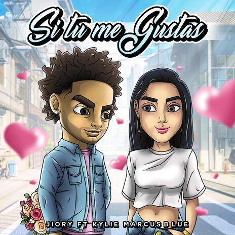 Si Tu Me Gustas ft. Kylie Marcus Blue | Boomplay Music