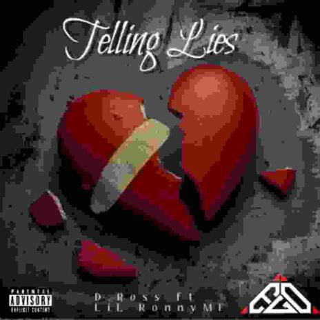 TELLING LIES ft. Lil Ronny Motha F | Boomplay Music